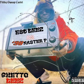 Ghetto Deez by Esc Deez