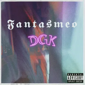 Fantasmeo by DGK L.A