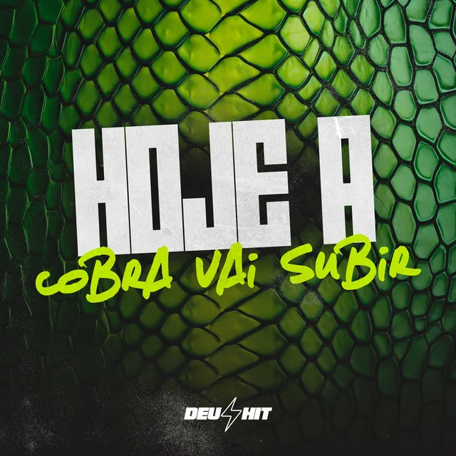 Hoje a Cobra Vai Subir