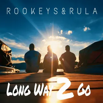 Long Way 2 Go by ROOKEYS