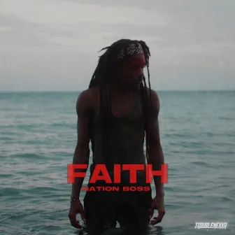 Faith by Nation Boss