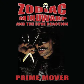 Prime Mover (Re-Recorded Version) by Zodiac Mindwarp & The Love Reaction