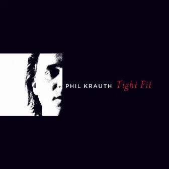 Tight Fit by Phil Krauth