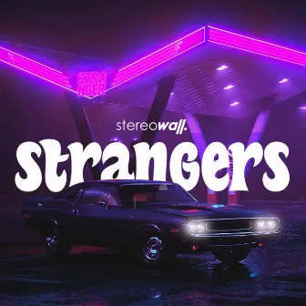 Strangers by Stereo Wall