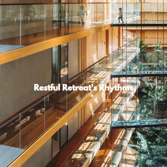 Restful Retreat's Rhythms by Playful Jazz Beats