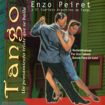 TANGO - Un pensamiento triste que se baila by Enzo Peiret