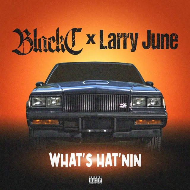 What's Hat'nin (feat. Larry June)