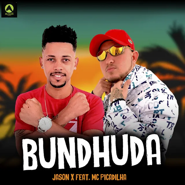 Bundhuda (feat. MC Picadilha)