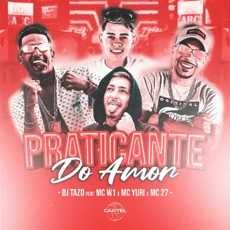 Praticante do Amor by DJ TAZO