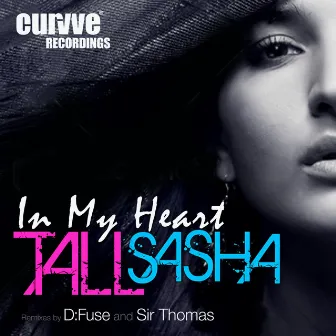 In My Heart by Tall Sasha