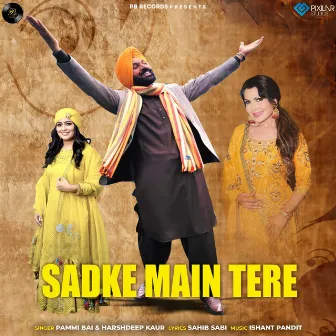 Sadke Main Tere by Pammi Bai