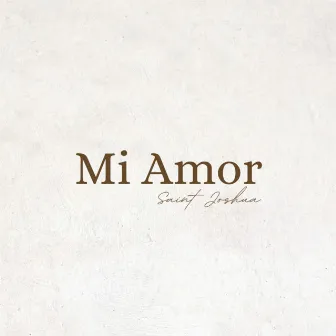 Mi Amor by Saint Joshua