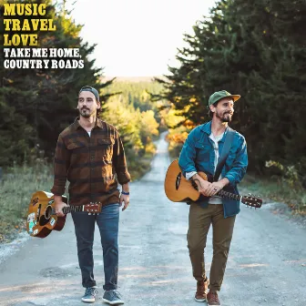 Take Me Home, Country Roads (Acoustic) by Music Travel Love