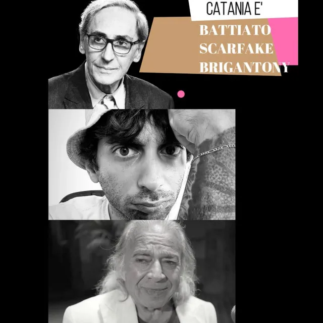 Catania è Battiato, Scarfake & Brigantony