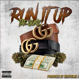 Run It Up by Tae Gunz