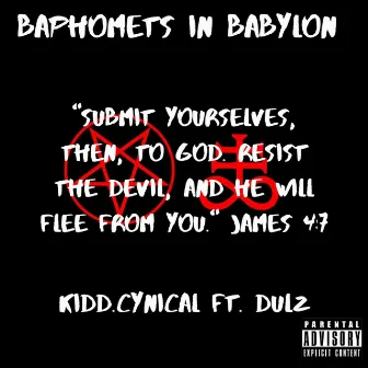 Baphomets in Babylon by Kidd.Cynical