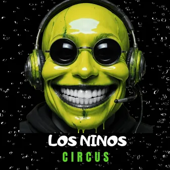 Circus by Los Ninos