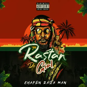 Rastan de Gial by Chaplin Rasta Man