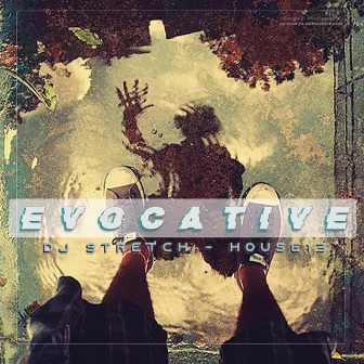 Evocative by House 13