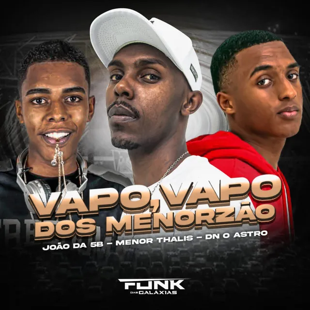 Vapo Vapo dos Menorzão