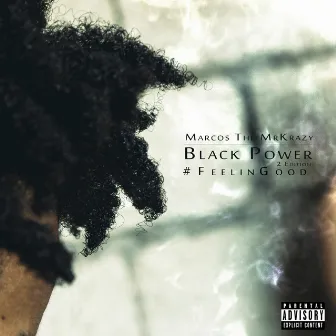 Black Power #FeelinGood by Marcos the Mrkrazy