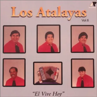 El Vive Hoy, vol. 6 by Los Atalayas