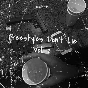 Freestyles Don't Lie, Vol. 2 by Matt98