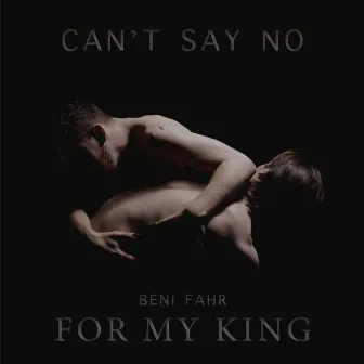 For My King by Beni Fahr