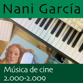 Música de Cine 2000-2009 (Original Motion Picture Soundtrack) by Nani García