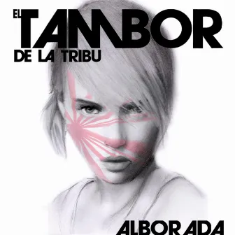 Alborada by El Tambor De La Tribu