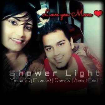 Shower Light - Yashu | SamX | Aerix by Dj Exzese