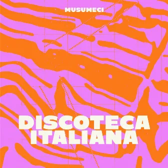 Discoteca Italiana by Musumeci