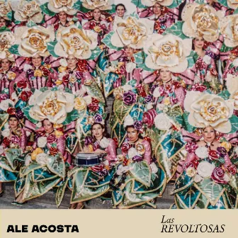 Las Revoltosas by Ale Acosta