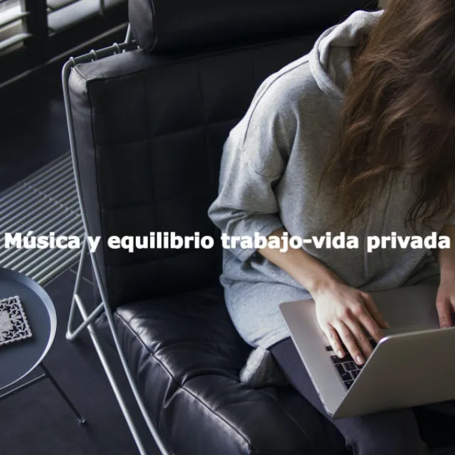 Música y equilibrio trabajo-vida privada