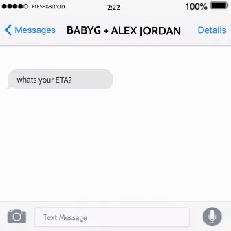 whats your ETA? by BABYG