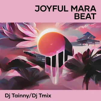 Joyful Mara Beat by Dj Tainny