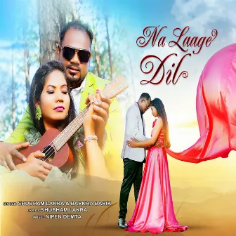 Na Laage Dil by Shubham Lakra