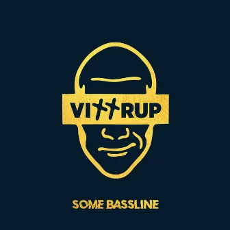 Some Bassline by Vittrup