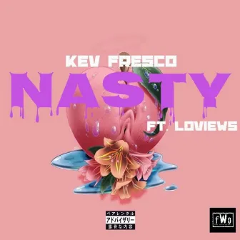 Nasty by Kev Fresco