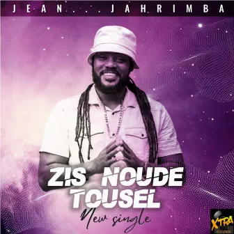 Zis nou de tousel by Jahrimba