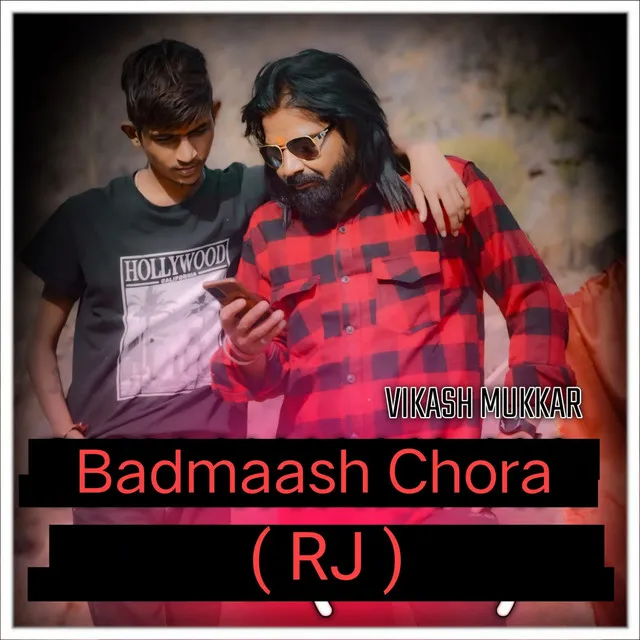 Badmaash Chora ( Rj )