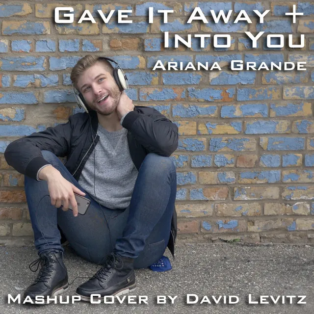 Into You / Gave It Away / Be Alright (Mashup Cover)