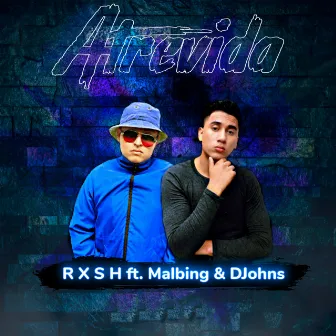 Atrevida by R X S H