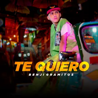 Te Quiero by Benji Gramitos