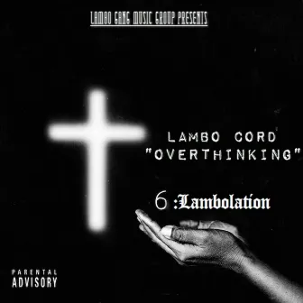 Over Thinking by Lambo Cord