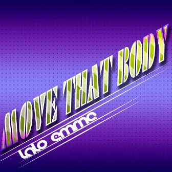 Move That Body by Lalo Emme