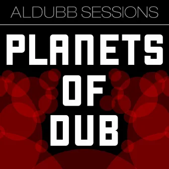 Planets of Dub, Vol. 1 by Aldubb