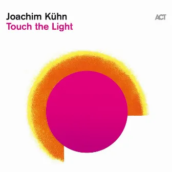 Touch the Light by Joachim Kühn