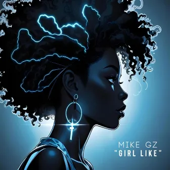 Girl Like by Mike GZ