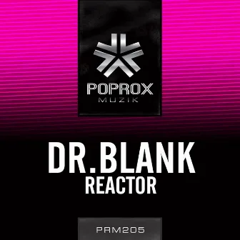 Reactor by Dr.Blank